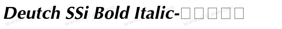 Deutch SSi Bold Italic字体转换